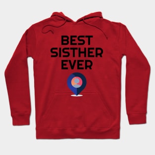 best sister/best sister ever Hoodie